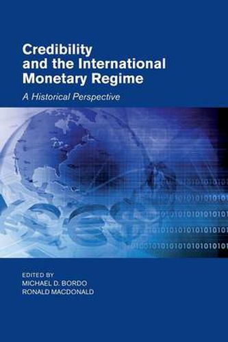 Cover image for Credibility and the International Monetary Regime: A Historical Perspective