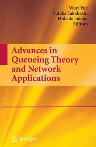 Cover image for Advances in Queueing Theory and Network Applications