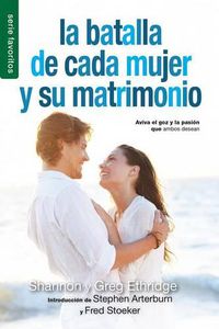 Cover image for La Batalla de Cada Mujer Y Su Matrimonio
