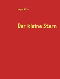 Cover image for Der kleine Stern: Wie finde ich neue Freunde