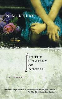 Cover image for In the Company of Angels: A Novel