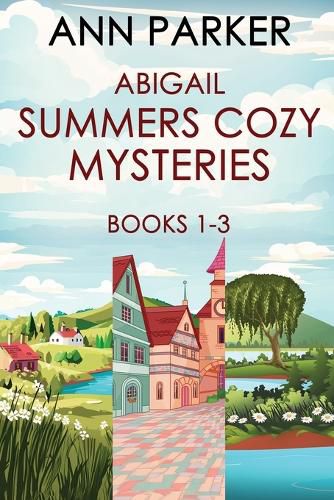 Abigail Summers Cozy Mysteries - Books 1-3