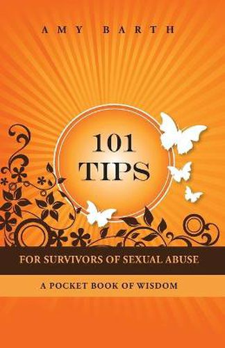 Cover image for 101 Tips For Survivors of Sexual Abuse: A Pocket Book of Wisdom