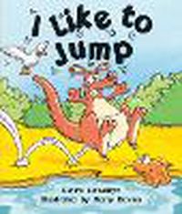 Cover image for Rigby Literacy Emergent Level 4: I Like to Jump (Reading Level 3/F&P Level C)