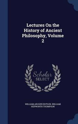 Lectures on the History of Ancient Philosophy, Volume 2