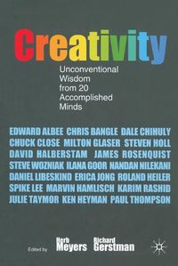 Cover image for Creativity: Unconventional Wisdom from 20 Accomplished Minds