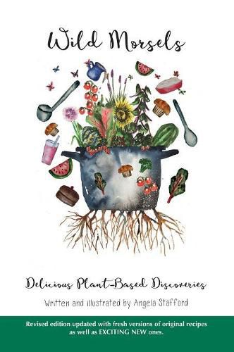 Cover image for Wild Morsels: Delicious Plant-Based Discoveries