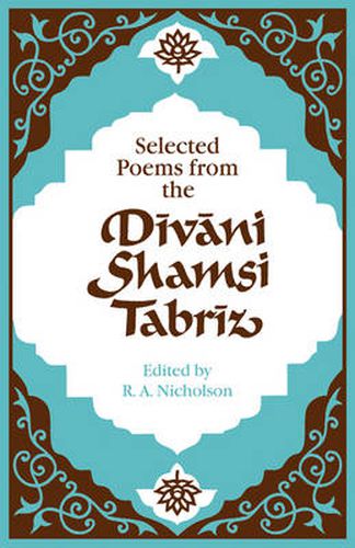 Selected Poems from the Divani Shamsi Tabriz