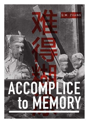 Cover image for Q M Zhang - Accomplice to Memory