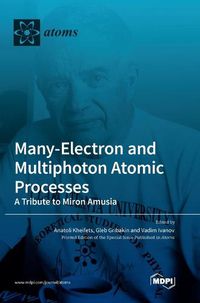 Cover image for Many-Electron and Multiphoton Atomic Processes