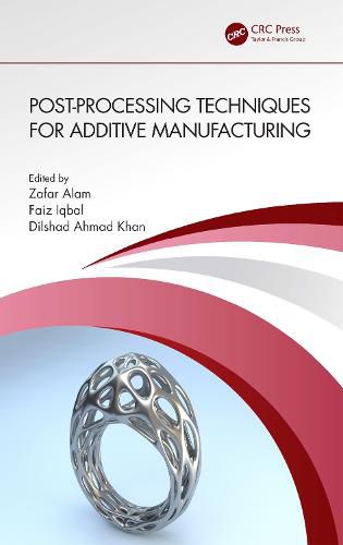 Cover image for Post-processing Techniques for Additive Manufacturing