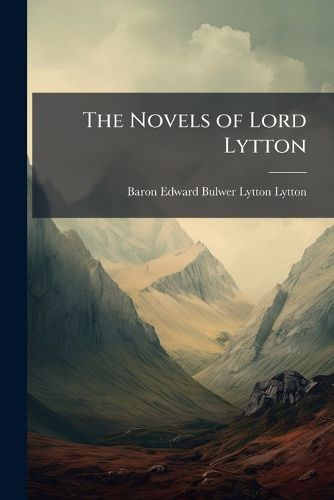 Cover image for The Novels of Lord Lytton