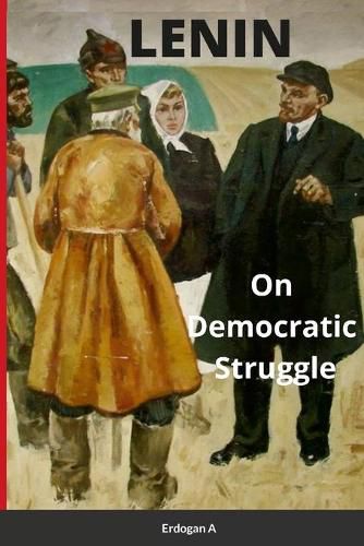 Cover image for Lenin, On Democratic Struggle