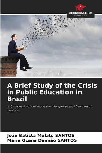 A Brief Study of the Crisis in Public Education in Brazil