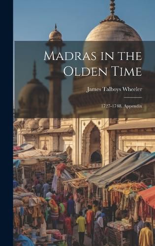 Cover image for Madras in the Olden Time