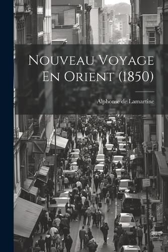 Nouveau Voyage En Orient (1850)