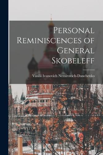 Personal Reminiscences of General Skobeleff