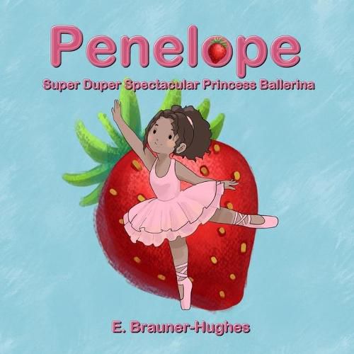 Cover image for Penelope: Super Duper Spectacular Princess Ballerina