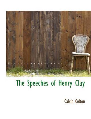 The Speeches of Henry Clay