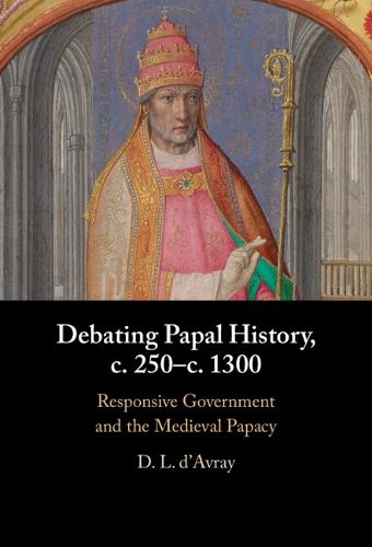 Cover image for Debating Papal History, c. 250-c. 1300