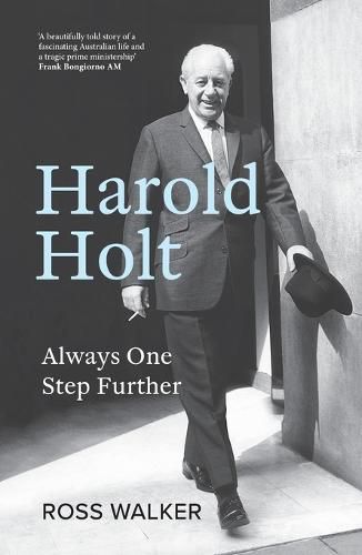 Cover image for Harold Holt: Always One Step Further