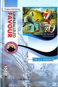 Cover image for 70 Days Fasting and Prayer Programme 2015 Edition ENGLISH and IGBO: Prayers that bring unparalleled favour