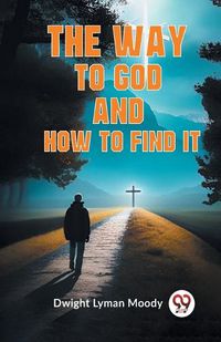 Cover image for The Way to God and How to Find It (Edition2023)