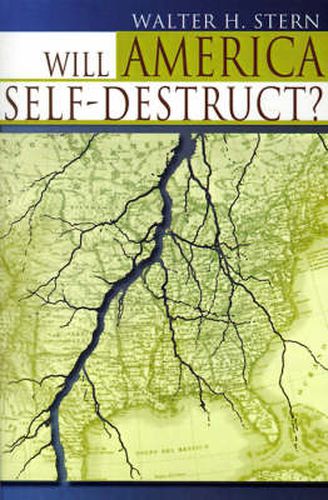 Cover image for Will America Self-Destruct?