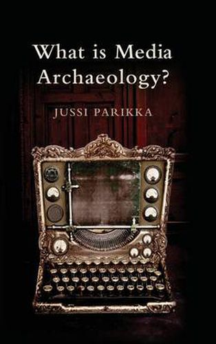 Cover image for What is Media Archaeology?