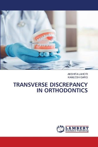 Cover image for Transverse Discrepancy in Orthodontics