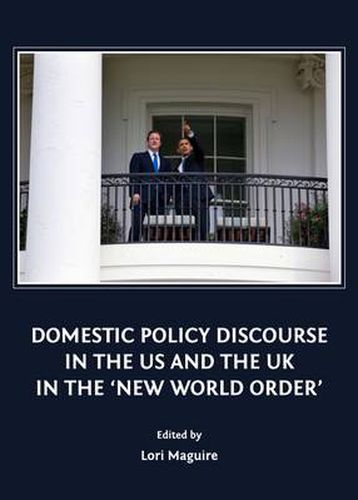 Cover image for Domestic Policy Discourse in the US and the UK in the 'New World Order