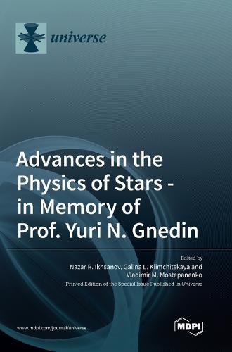 Cover image for Advances in the Physics of Stars: in Memory of Prof. Yuri N. Gnedin