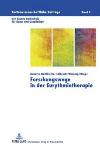 Cover image for Forschungswege in Der Eurythmietherapie: Berichte Vom Internationalen Forschungssymposium - 28.-30. November 2008