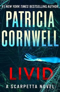 Cover image for Livid: A Scarpetta Novel