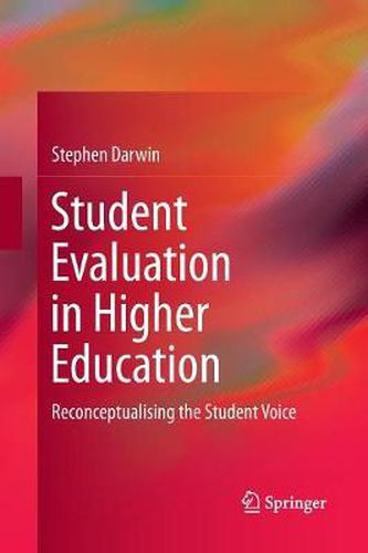 Cover image for Student Evaluation in Higher Education: Reconceptualising the Student Voice