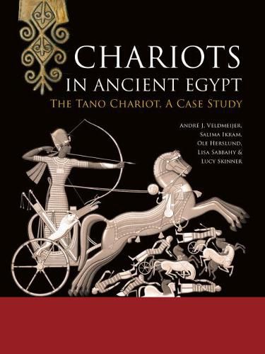 Cover image for Chariots in Ancient Egypt: The Tano Chariot, A Case Study