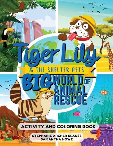 Cover image for Tiger Lily and the Shelter Pets, Big World of Animal Rescue