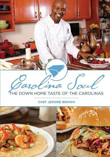 Cover image for Carolina Soul: The Down Home Taste of the Carolinas