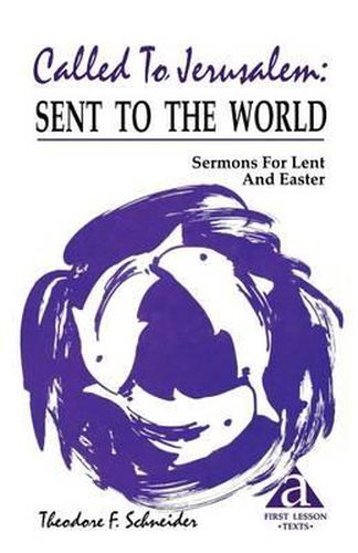 Called to Jerusalem: Sermons for Lent and Easter: First Lesson Texts: Cycle a