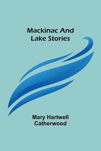 Cover image for Mackinac and Lake Stories