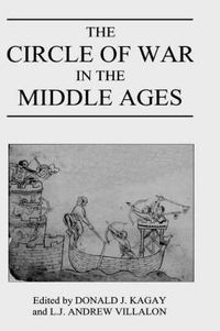 Cover image for The Circle of War in the Middle Ages: Essays on Medieval Military and Naval History