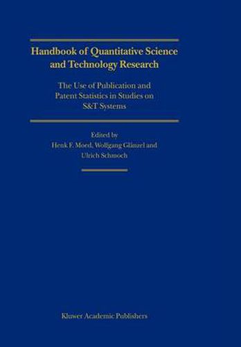 Cover image for Handbook of Quantitative Science and Technology Research: The Use of Publication and Patent Statistics in Studies of S&T Systems