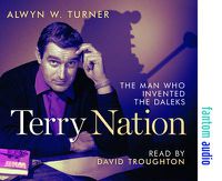 Cover image for Terry Nation: The Man Who Invented the Daleks