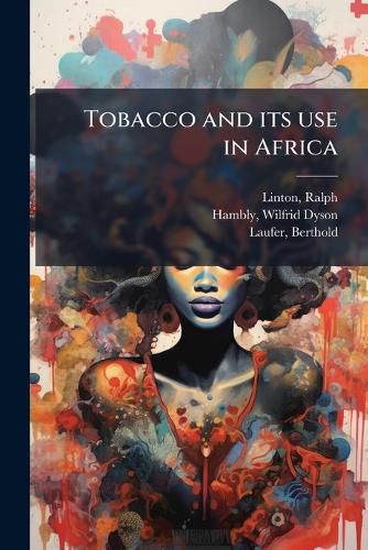 Cover image for Tobacco and its use in Africa