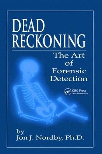 Cover image for Dead Reckoning: The Art of Forensic Detection
