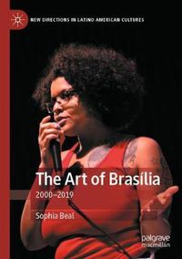 Cover image for The Art of Brasilia: 2000-2019