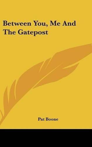 Cover image for Between You, Me and the Gatepost