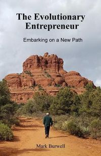 Cover image for The Evolutionary Entrepreneur: Embarking on a New Path