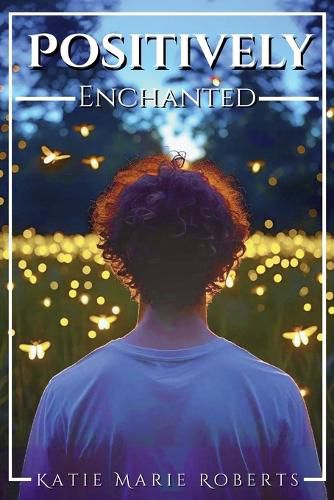 Cover image for Positively Enchanted