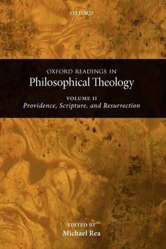 Cover image for Oxford Readings in Philosophical Theology: Volume 2: Providence, Scripture, and Resurrection